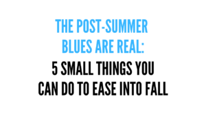 post-summer blues — bold blue and black text graphic reading the blog title - the jeff turner