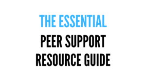 The Essential Peer Support Resource Guide graphic by The Jeff Turner featuring curated blogs and videos on lived experience.